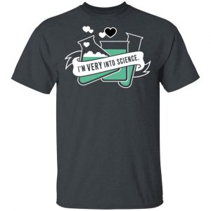 I'm Very Into Science T-Shirts 14