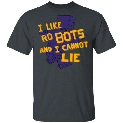 I Like Robutts And I Cannot Lie T-Shirts - Image 2