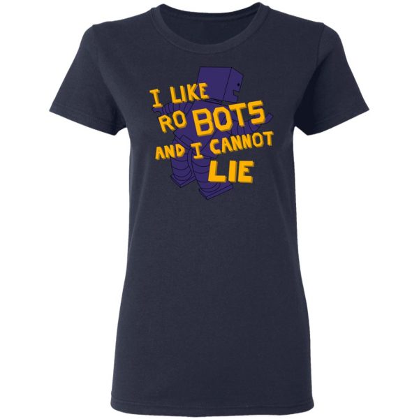 I Like Robutts And I Cannot Lie T-Shirts 6