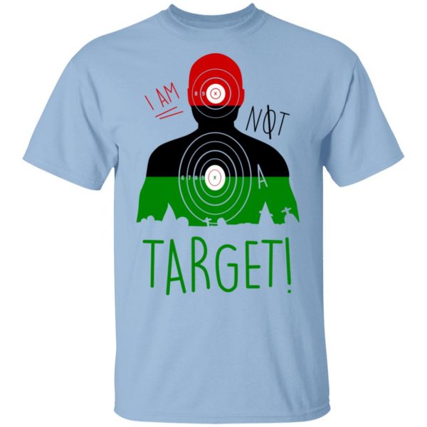 I Am NOT A Target T-Shirts Apparel 3