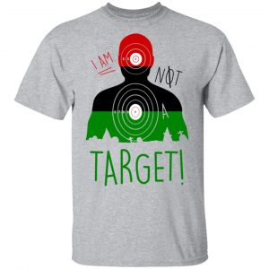 I Am NOT A Target T-Shirts 6