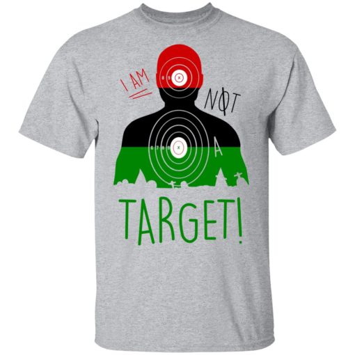 I Am NOT A Target T-Shirts 3