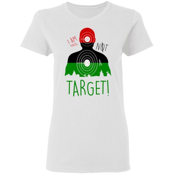 I Am NOT A Target T-Shirts Apparel 7