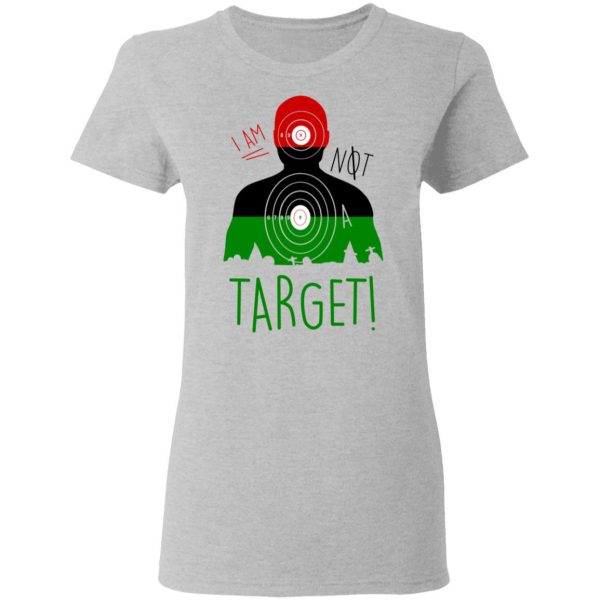 I Am NOT A Target T-Shirts Apparel 8