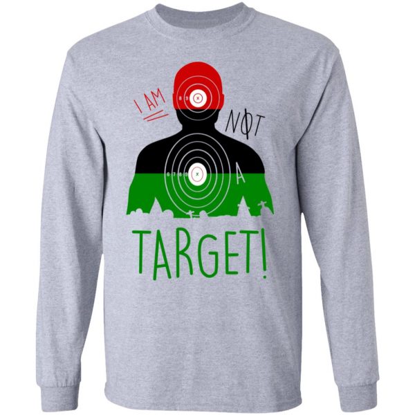 I Am NOT A Target T-Shirts Apparel 9