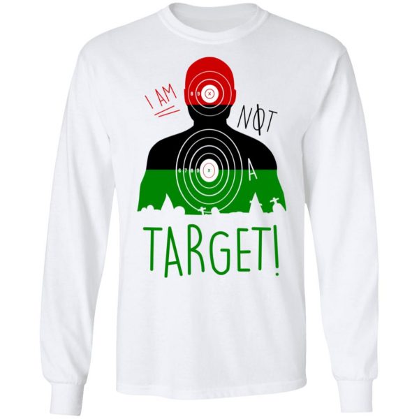 I Am NOT A Target T-Shirts Apparel 10