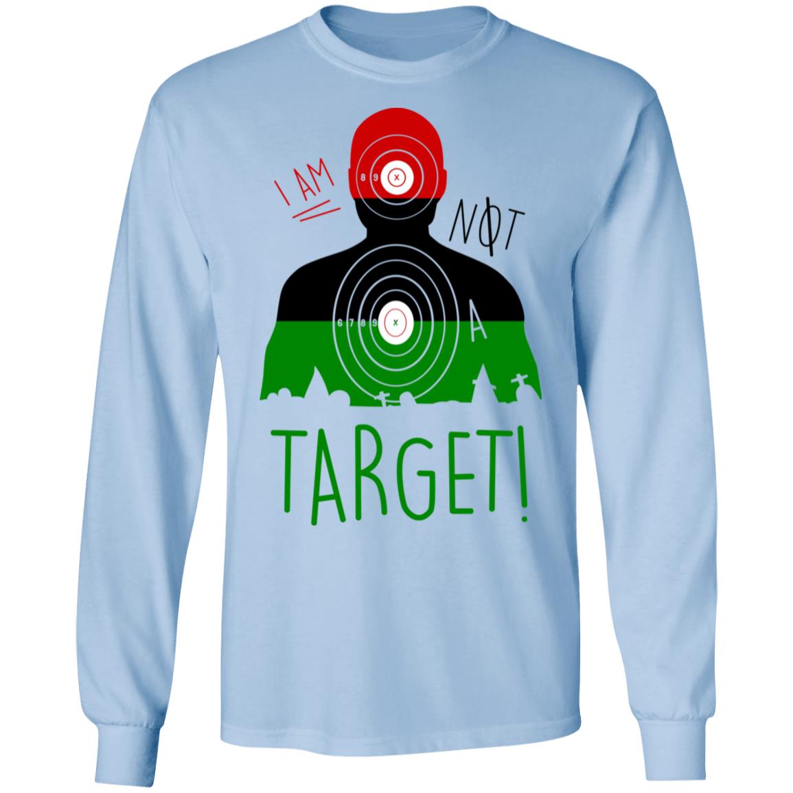 I Am A Target T-Shirts | Real