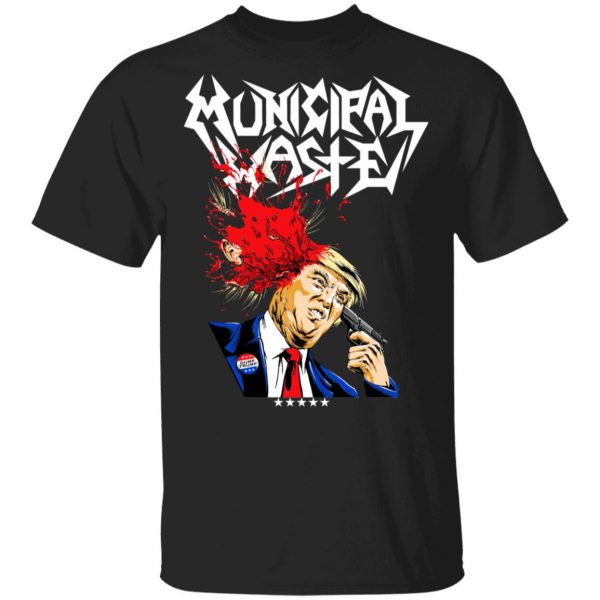 Municipal Waste Donald Trump The Only Walls We Build Are Walls Of Death T-Shirts 1