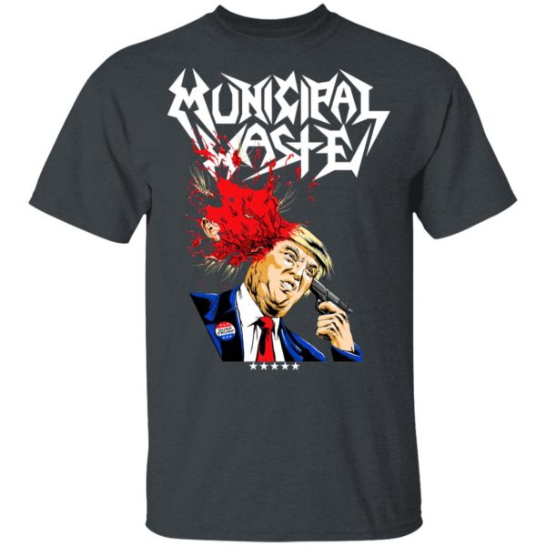 Municipal Waste Donald Trump The Only Walls We Build Are Walls Of Death T-Shirts 3
