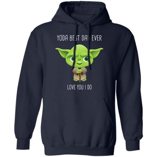 Yoda Best Dad Ever Love You Do T-Shirts 11