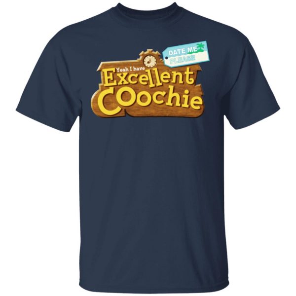 Yeah I Have Excellent Coochie T-Shirts 3
