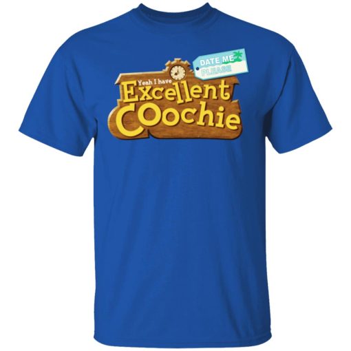 Yeah I Have Excellent Coochie T-Shirts - Image 4