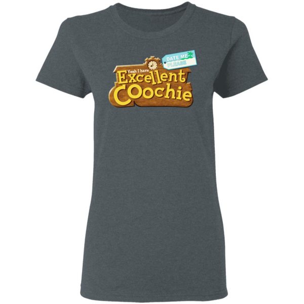 Yeah I Have Excellent Coochie T-Shirts 6