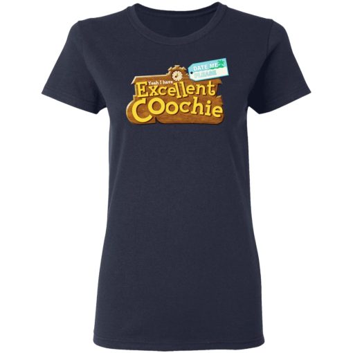 Yeah I Have Excellent Coochie T-Shirts - Image 7