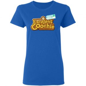 Yeah I Have Excellent Coochie T-Shirts 20