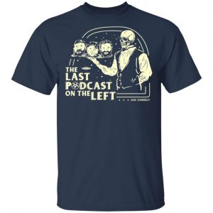 The Last Podcast On The Left Hail Yourself T-Shirts 15