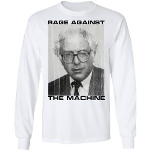 Rage Against The Machine Bernie T-Shirts 19
