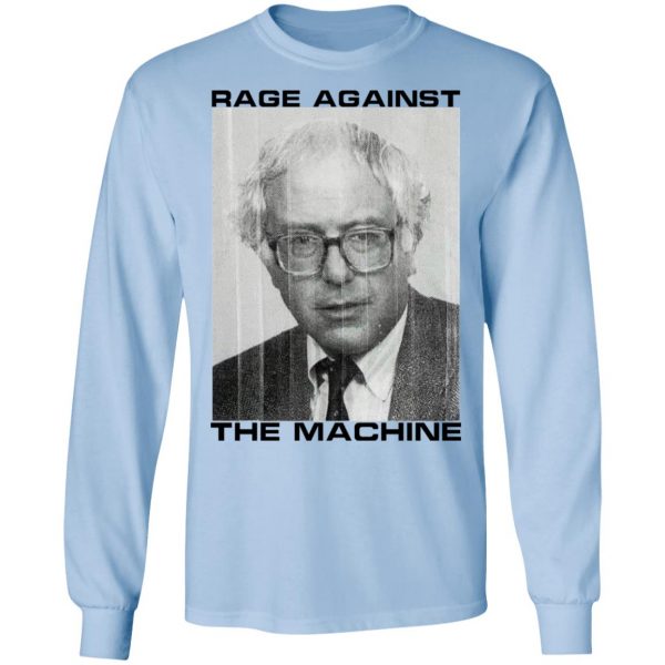 Rage Against The Machine Bernie T-Shirts 9
