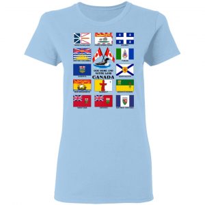 Our Home And Native Land Canada T-Shirts 15