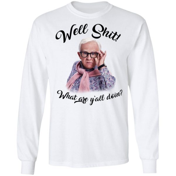 Leslie Jordan Well Shit What Are Y'all Doing T-Shirts 3