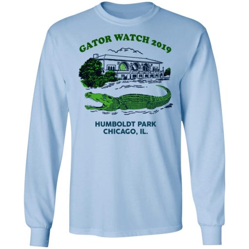 Gator Watch 2019 Humboldt Park Chicago IL T-Shirts - Image 9