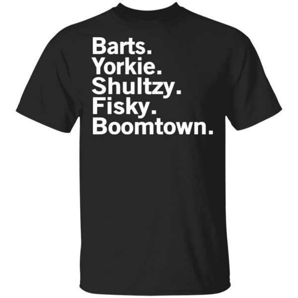 Barts Yorkie Shultzy Fisky Boomtown T-Shirts 1