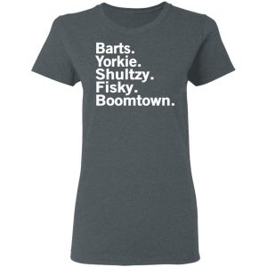 Barts Yorkie Shultzy Fisky Boomtown T-Shirts 18