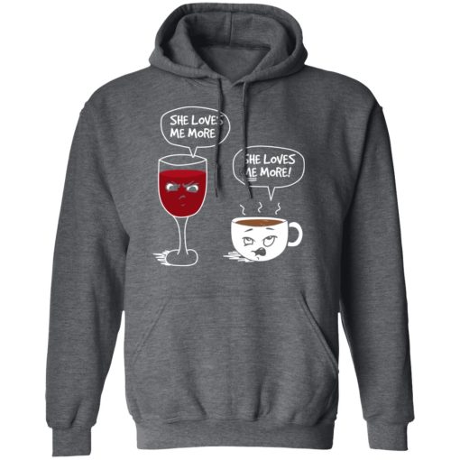 Wine And Coffee She Loves Me More T-Shirts - Image 12