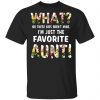 What No These Kid Aren’t Mine I’m Just The Favorite Aunt T-Shirts Family