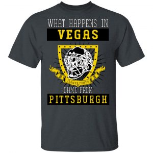 What Happens In Vegas Came From Pittsburgh T-Shirts 5