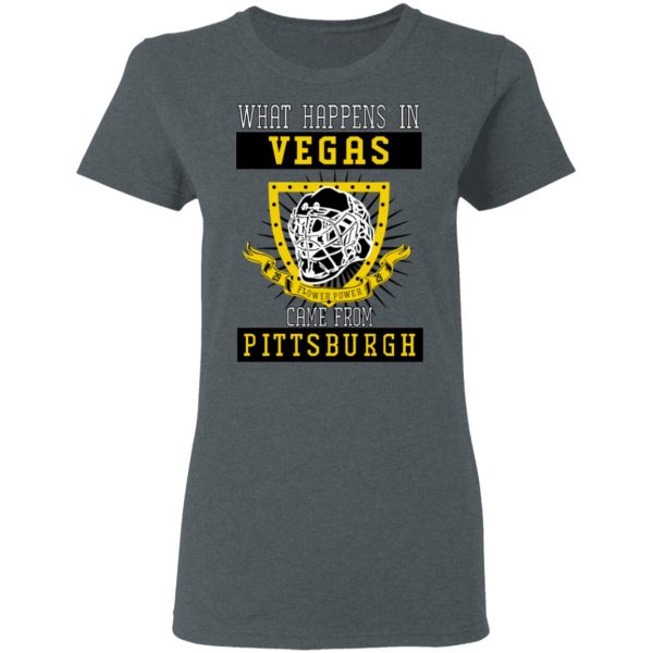 What Happens In Vegas Came From Pittsburgh T-Shirts 3