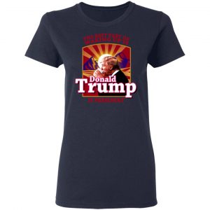 The Best Part Of Waking Up Is Donald Trump Is President T-Shirts 19