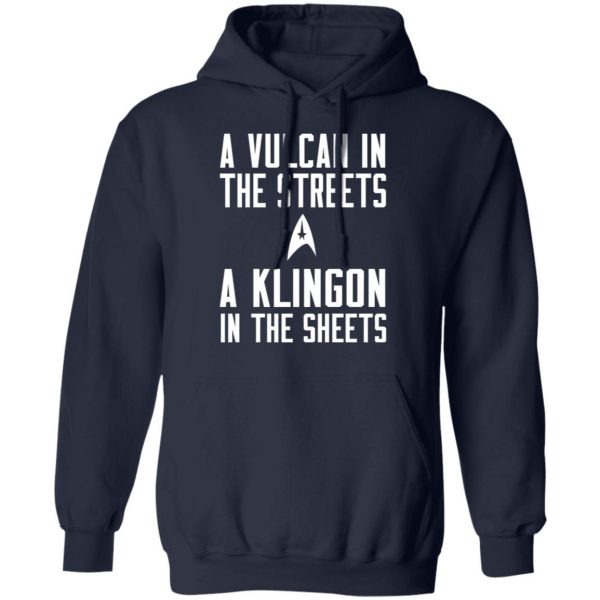 Star Trek A Vulcan In The Streets A Klingon In The Sheets T-Shirts 11