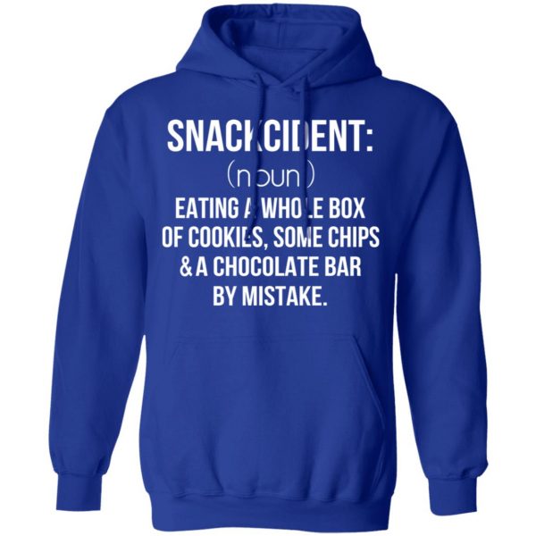 Snackcident Noun Eating A Whole Box Of Cookies Some Chips And A Chocolate Bar By Mistake T-Shirts 13