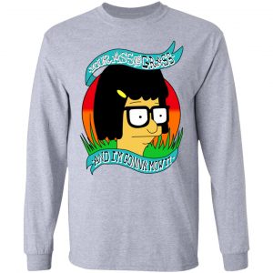 Bob's Burger Your Ass Is Grass And I'm Gonna Mow It T-Shirts 18