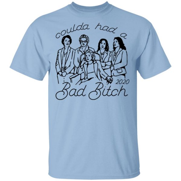 Coulda Had A Bad Bitch 2020 T-Shirts 1