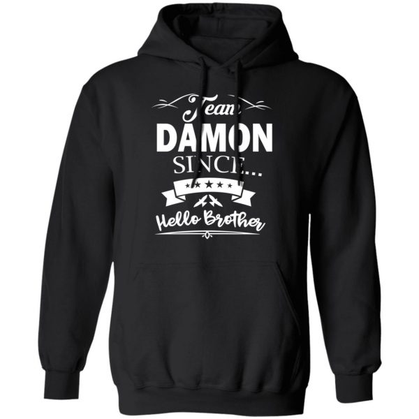 Damon Salvatore Team Damon Since Hello Brother T-Shirts 4