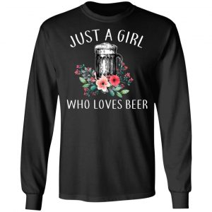 Beer Lovers Just A Girl Who Loves Beer T-Shirts 21
