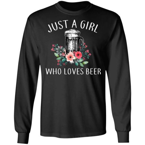 Beer Lovers Just A Girl Who Loves Beer T-Shirts - Image 9