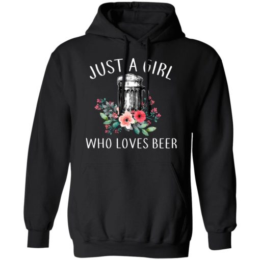 Beer Lovers Just A Girl Who Loves Beer T-Shirts - Image 10