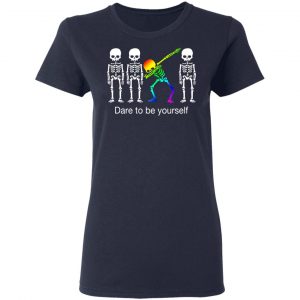 Dabbing Skeleton Dare To Be Yourself T-Shirts 19