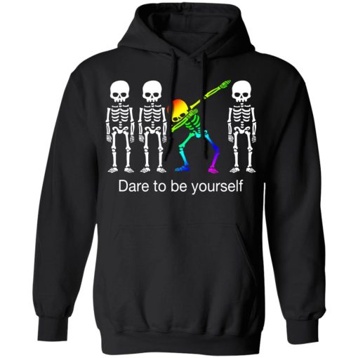 Dabbing Skeleton Dare To Be Yourself T-Shirts - Image 10