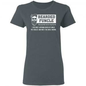 Bearded Funcle The Most Superior Breed Of Uncle The Coolest And Most Fun Uncle Known T-Shirts 18