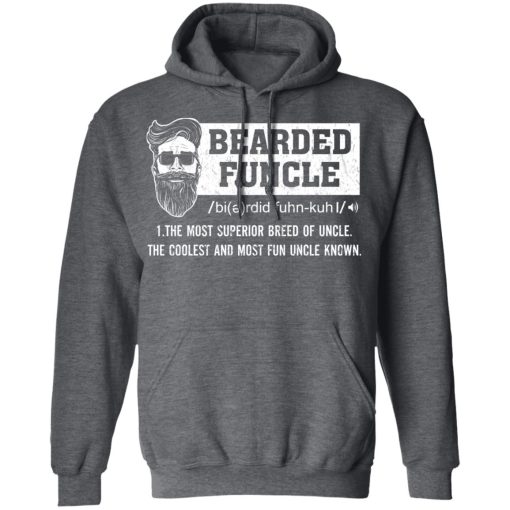 Bearded Funcle The Most Superior Breed Of Uncle The Coolest And Most Fun Uncle Known T-Shirts - Image 12