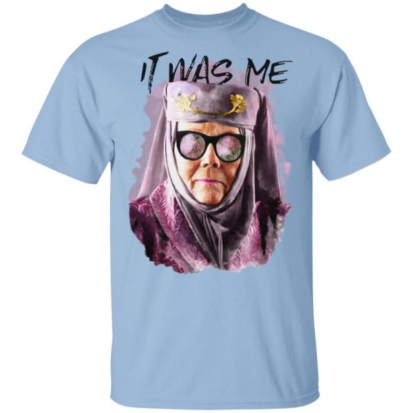 Game Of Thrones Olenna Tyrell Tell Cersei It Was Me T-Shirts Game Of Thrones 3