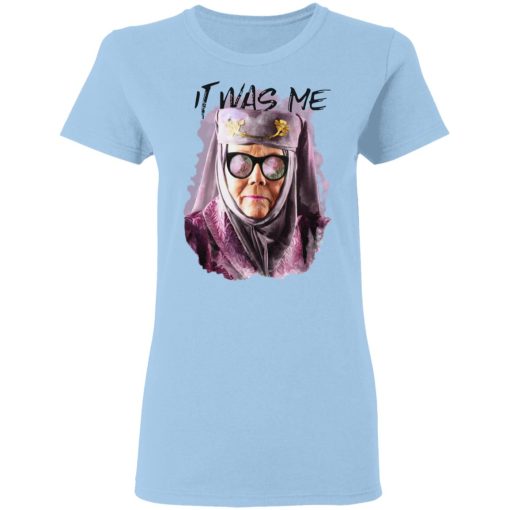 Game Of Thrones Olenna Tyrell Tell Cersei It Was Me T-Shirts 4