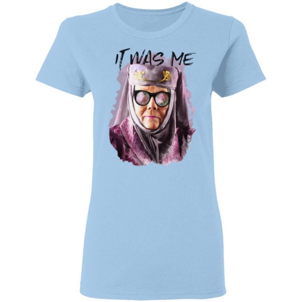 Game Of Thrones Olenna Tyrell Tell Cersei It Was Me T-Shirts Game Of Thrones 6