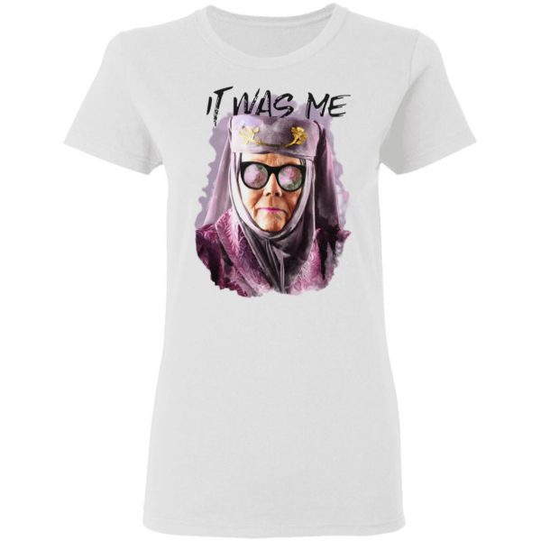 Game Of Thrones Olenna Tyrell Tell Cersei It Was Me T-Shirts Game Of Thrones 7