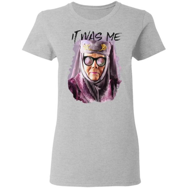 Game Of Thrones Olenna Tyrell Tell Cersei It Was Me T-Shirts Game Of Thrones 8