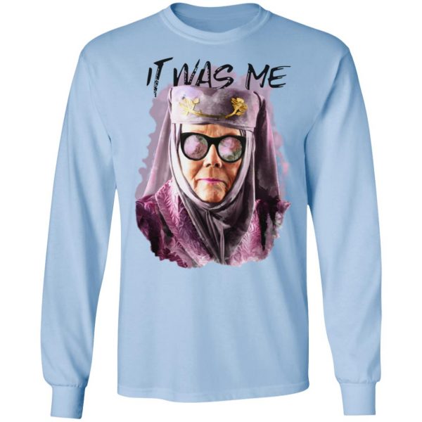 Game Of Thrones Olenna Tyrell Tell Cersei It Was Me T-Shirts Game Of Thrones 11